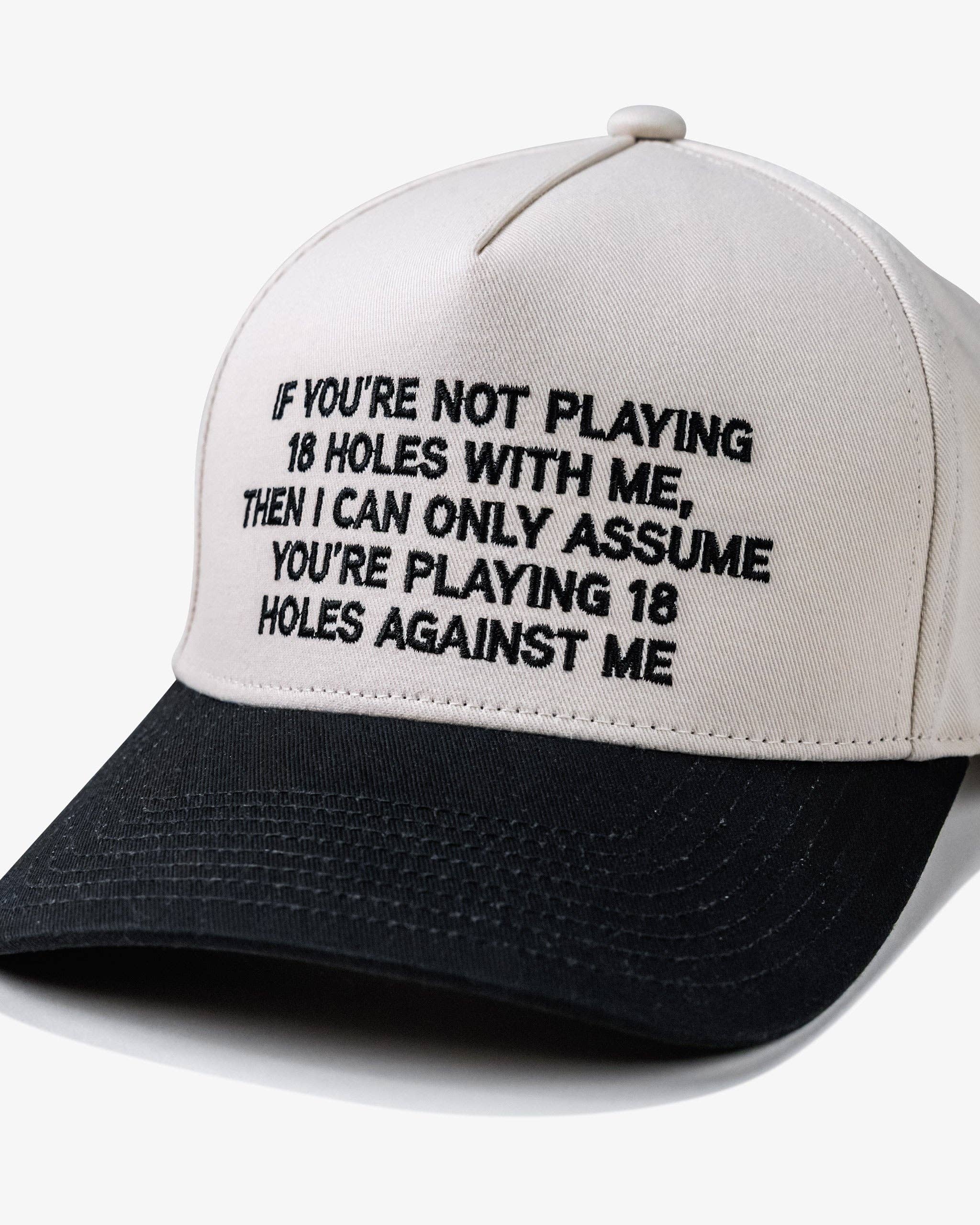 If You're Not Playing 18 Holes With Me... Golf Hat